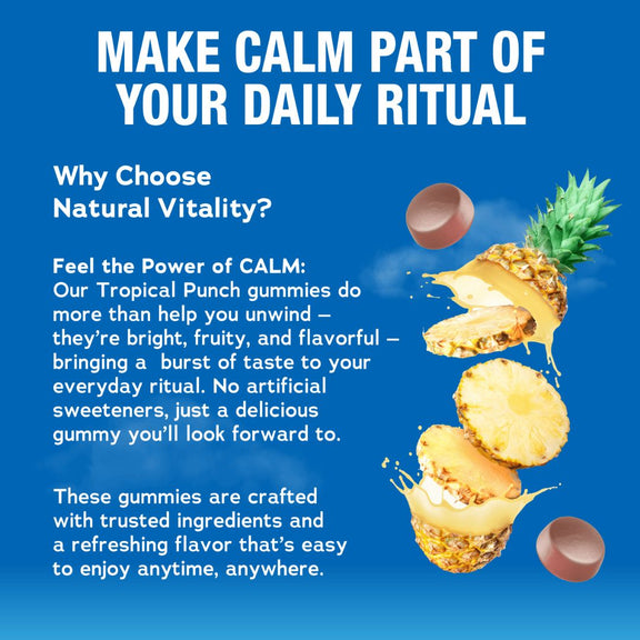 View 5 Tropical Punch gummies and pineapple slices with juice splashes. Text: MAKE CALM PART OF YOUR DAILY RITUAL. Bright, fruity, flavorful.