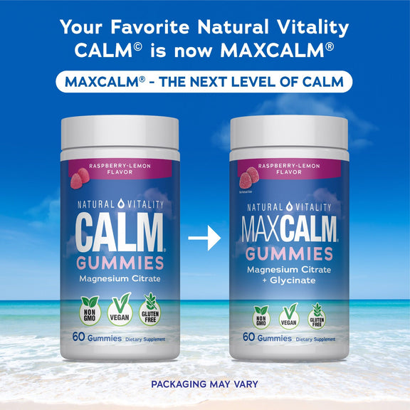 View 3 Natural Vitality CALM Raspberry-Lemon 60 Gummies next to MAXCALM Raspberry-Lemon 60 Gummies, now with Magnesium Citrate + Glycinate.