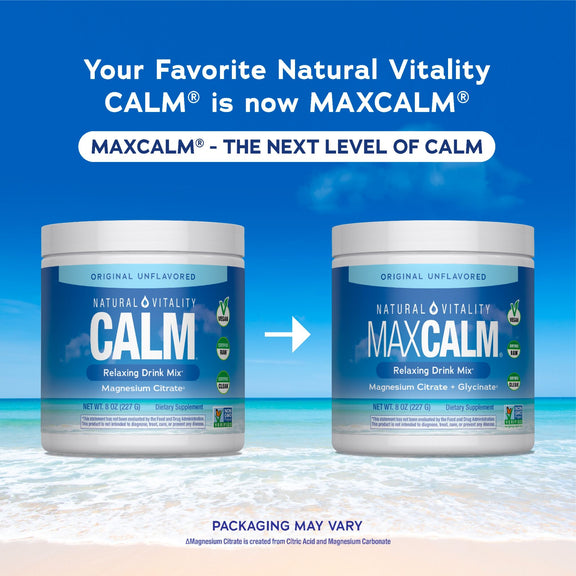 View 3 Announcement: Your Favorite Natural Vitality CALM® is now MAXCALM® - THE NEXT LEVEL OF CALM. Features CALM & MAXCALM 8 oz jars.